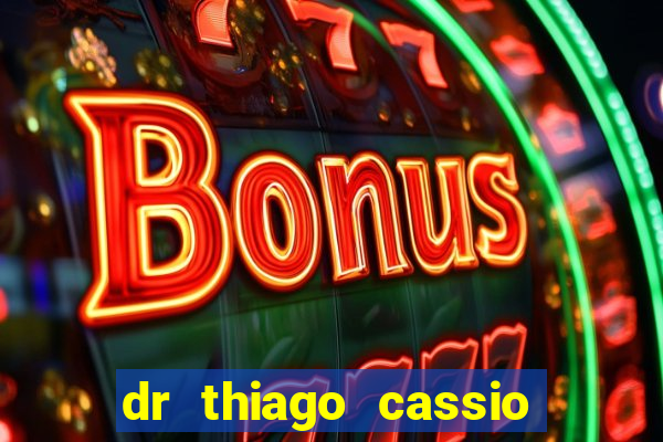 dr thiago cassio santos walmsley de lucena